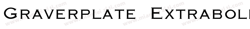 Graverplate Extrabold字体转换